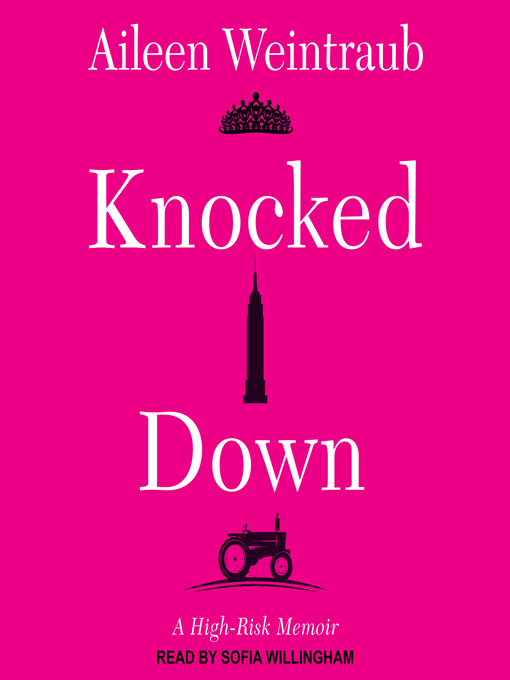 Title details for Knocked Down by Aileen Weintraub - Available